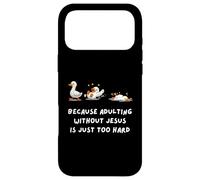 Because Adulting Without Jesus Is Just Too Hard Christian Case for iPhone 17 Pro Max