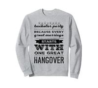 Because every great marriage starts with one great hangover Sweatshirt