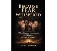 Because Fear Whispered