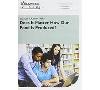 Because Food Matters: Does It Matter How Our Food Is Produced? [DVD]