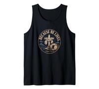 Because He Lives John 14:19 Easter Christian Tank Top