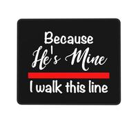 Because He'S Mine I Walk This Line Firefighter Wife Mousepad Comfortable Mouse Mat Soft Mousemat For Office Pc Studying 25X30Cm