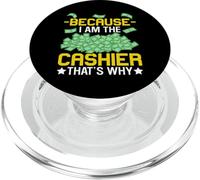 Because I Am The Cashier That's Why PopSockets PopGrip for MagSafe