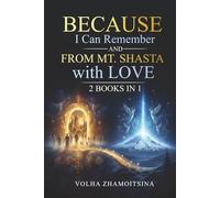 Because I Can Remember & From Mt. Shasta with Love: 2 Books in 1