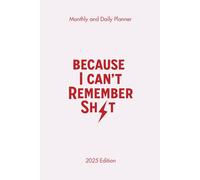 Because I Can’t Remember Sh*t