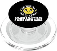 Because I Can't Hear A Word You're Saying - PopSockets PopGrip for MagSafe