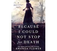 Because I Could Not Stop for Death: 1 (An Emily Dickinson Mystery)