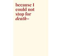 Because I Could Not Stop For Death: Minimalist Dotted Poetry Journal - 120 Pages - 5.5 x 8.5 Premium Cream Paper
