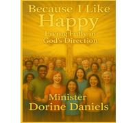 Because I like Happy: Living Fully In God's Direction