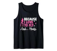 Because I Love To Fly And Heels Pole Dancer Dancing Dance Tank Top