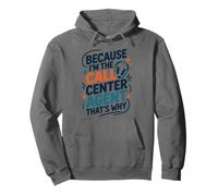 Because I’m The Call Center Agent That’s Why, Tech Support Pullover Hoodie