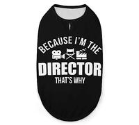 Because I_m The Director Dog Shirts Summer Pet T-Shirts Soft Sleeveless Tank Top Pet Clothes for Small Puppy and Cats
