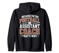 Because I’m the Football Assistant Coach That’s Why Coaching Zip Hoodie