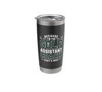 Because I’m The Golf Assistant Coach That’s Why Coaching Stainless Steel Insulated Tumbler
