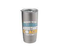 Because I’m The Volleyball Assistant Coach That’s Why Stainless Steel Insulated Tumbler