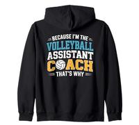 Because I’m the Volleyball Assistant Coach That’s Why Zip Hoodie
