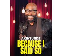 Because I Said So: Akintunde
