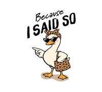 BECAUSE I SAID SO: Funny and bossy mother goose lined notebook cover design