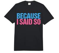 Because I Said So Mom Comfort Colors Adult Heavyweight T-Shirt