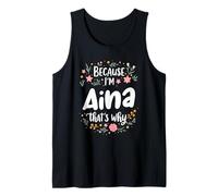 Because I'm Aina That's Why Motivation Tank Top