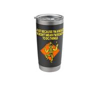 Because Im Awake Doesnt Mean Im Ready Funny Sarcastic Humor Stainless Steel Insulated Tumbler