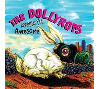 Because I'M Awesome by The Dollyrots