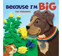 Because I'm Big