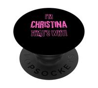 Because I'm Christina that's why! Funny first name present PopSockets Adhesive PopGrip