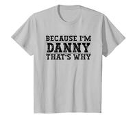 Because I'm Danny That's Why Danny Name T-Shirt, Youth, Silver Grey, X-Small