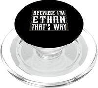 Because I'm ETHAN That's Why T-Shirt Name PopSockets PopGrip for MagSafe