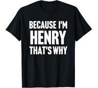 Because I'm Henry That's Why Kids Womens Mens T Shirt 7-8 Black