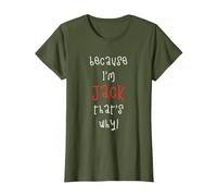 Because I'm Jack That's why! Funny First Name Saying for boy T-Shirt, Women, Olive Green, Medium