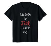 Because I'm Jack That's why! Funny First Name Saying for boy T-Shirt, Youth, Black, 3T