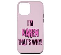 Because I'm Karen that's why! Funny first name present for Case for iPhone 12 mini