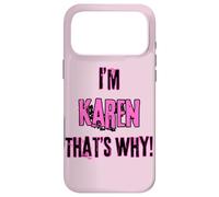 Because I'm Karen that's why! Funny first name present for Case for iPhone 17 Pro Max