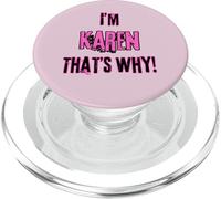 Because I'm Karen that's why! Funny first name present for PopSockets PopGrip for MagSafe