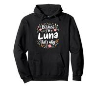 Because I'm Luna That's Why Floral Stars Pullover Hoodie