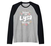 Because I'm Lysa That's Why Raglan Baseball Tee