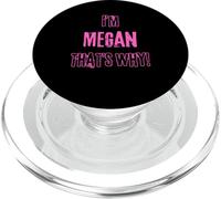 Because I'm Megan that's why! Funny first name present for PopSockets PopGrip for MagSafe