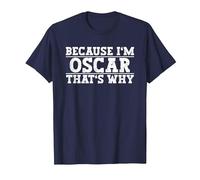 Because I'm Oscar That's Why Oscar Name T-Shirt, Men, Navy Blue, Medium