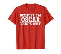 Because I'm Oscar That's Why Oscar Name T-Shirt, Men, Red, 3X-Large