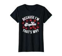 Because I'm Sophia That's Why First Name Sophia woman T-Shirt