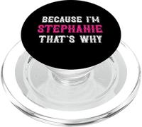 Because I'm Stephanie That's Why - Pink Stephanie Name PopSockets PopGrip for MagSafe