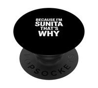 Because I'm Sunita That's Why PopSockets Adhesive PopGrip