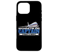Because I'm The Captain That's Why Plane Shirts for Men Case for iPhone 16 Pro Max