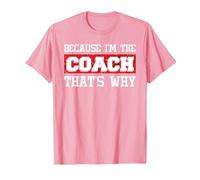 Because I'm The Coach That's Why - Kickboxing Boxing Boxer T-Shirt, Men, Pink, Medium