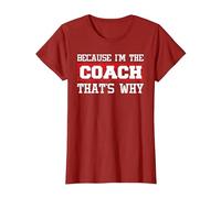 Because I'm The Coach That's Why - Kickboxing Boxing Boxer T-Shirt, Women, Cranberry Red, X-Large