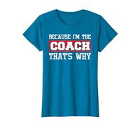 Because I'm The Coach That's Why - Kickboxing Boxing Boxer T-Shirt, Women, Sapphire Blue, Small