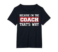 Because I'm The Coach That's Why - Kickboxing Boxing Boxer T-Shirt, Women's Plus, Black, 5X