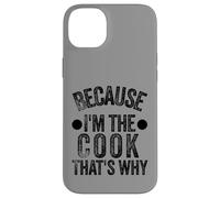 Because I'm The Cook that's Why Funny Fathers day Case for iPhone 14 Plus
